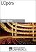 L'Opéra (French Edition) by