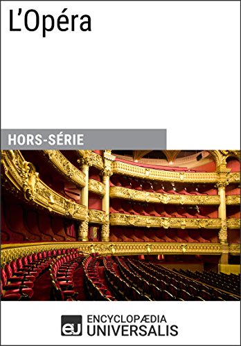 L'Opéra (French Edition) by Encyclopaedia Universalis