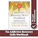 The Addiction Recovery Skills Workbook: Changing Addictive Behaviors Using CBT, Mindfulness, and Mot by Suzette Glasner-Edwards PhD, Richard A Rawson PhD