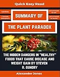 Summary Of The Plant Paradox: The Hidden Dangers in "Healthy" Foods That Cause Disease and Weight Ga