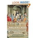 The Closing of the Western Mind: The Rise of Faith and the Fall of Reason