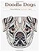 Doodle Dogs: Adult Coloring Books Featuring Over 30 Stress Relieving Dogs Designs