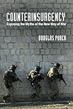 Counterinsurgency: Exposing the Myths of the New Way of War