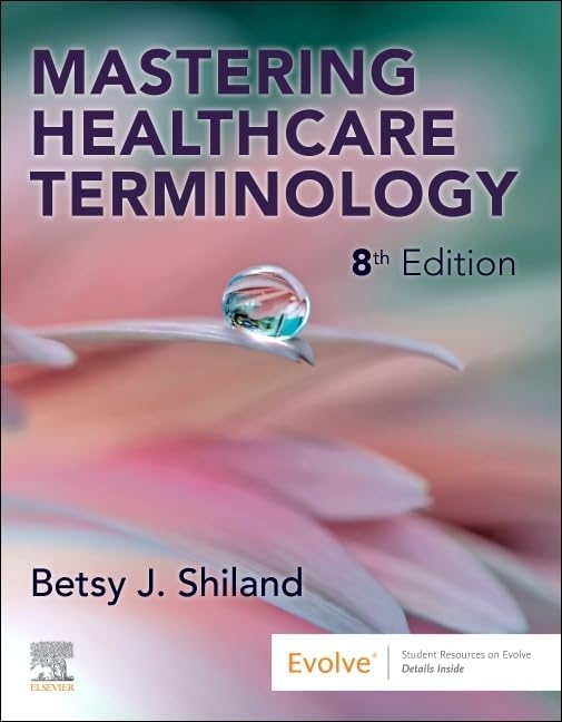 Mastering Healthcare Terminology: Shiland MS RHIA CCS CPC CPB CPPM