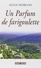 Un  parfum de farigoulette