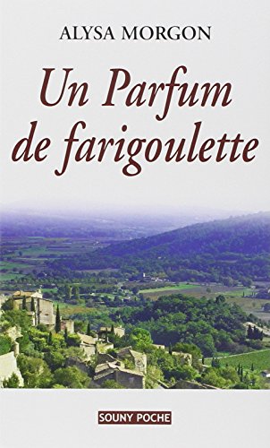 Un  parfum de farigoulette