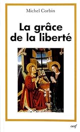 La  grâce et la liberté