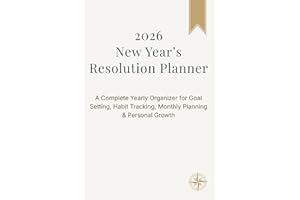 2026 New Year��s Resolution Planner: A Complete Yearly Organizer for Goal Setting, Habit Tracking, Monthly Planning & Personal