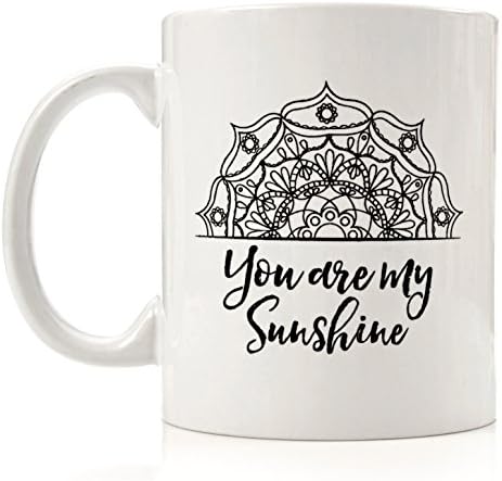 You Are My Sunshine 11 Ounce Coffee Mug By Funny Mugs Now