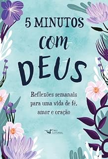 Livro 5 Minutos com Deus: Reflexões semanais para uma vida de fé, amor e oração