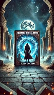 Livro Segredo das Sombras II - Além do Véu: O Despertar da Escuridão (Crônicas das Sombras)