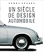 Siecle de design automobile (Un) (PRATIQUE (A)) by