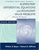 Student Solutions Manual: Elementary Differential Equations & Boundary Value Problems