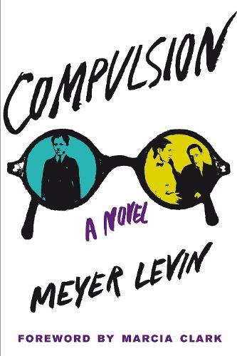 Compulsion: A Novel by Meyer Levin