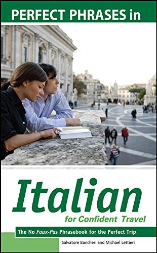 Perfect Phrases in Italian for Confident Travel: The No Faux-Pas Phrasebook for the Perfect Trip (Perfect Phrases Series) Paperback โ June 29, 2009