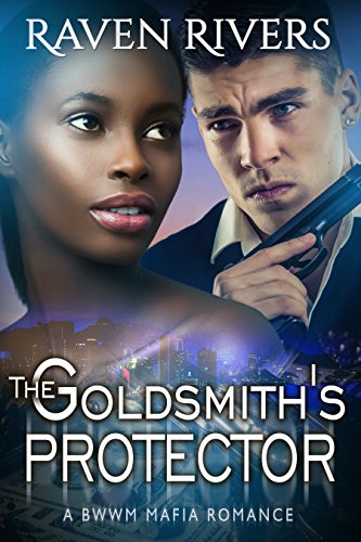 FREE The Goldsmith’s Protector: BWWM Italian Mafia Romance<br />[K.I.N.D.L.E]