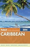 Fodor's Caribbean 2014 (Full-color Travel Guide) by 