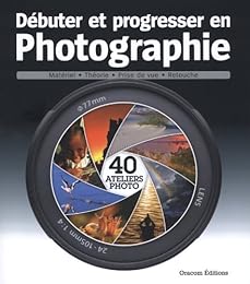 Débuter et progresser en photographie
