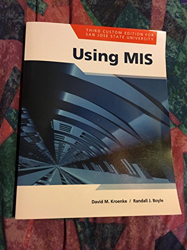 Using MIS, Third Custom Edition for San Jose St... 1323469540 Book Cover
