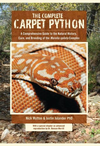 Complete Carpet Python, A Comprehensive Guide to the Natural History, Care, and Breeding of the 'Morelia spilota' Complex