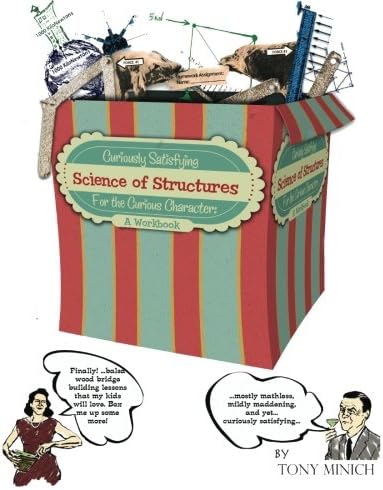 Curiously Satisfying Science of Structures for the Curious Character: A Workbook