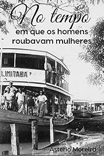 Livro No tempo em que os homens roubavam mulheres