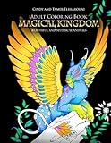 Adult Coloring Book: Magical Kingdom: Beautiful and Mythical Animals by Cindy Elsharouni