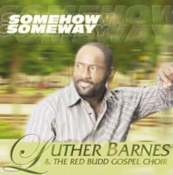 Luther The Red Budd Gospel Barnes Some How Some Way Amazon