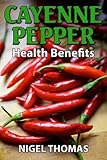 Cayenne Pepper Health Benefits