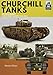 Churchill Tanks: British Army, North-west Europe 1944-45 (TankCraft) by Dennis Oliver