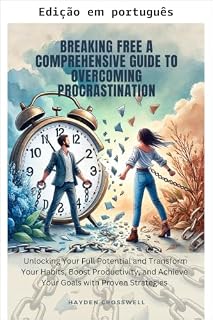 Livro Liberte-se: um guia completo para superar a procrastinação e liberar todo o seu potencial (Coleção Calma Cotidiana)