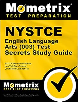 Nystce English Language Arts 003 Test Secrets Study Guide Nystce Exam Review For The New York State Teacher Certification Examinations Nystce Exam Secrets Test Prep Team 9781610723527 Amazon Com Books
