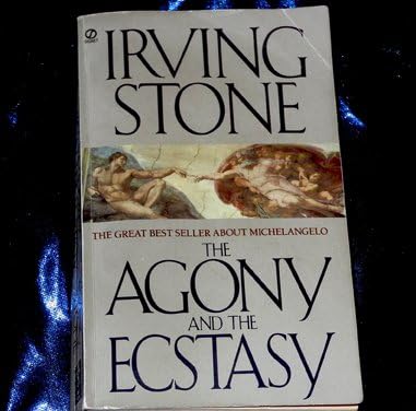 The Agony and the Ecstasy: A Biographical Novel of Michelangelo