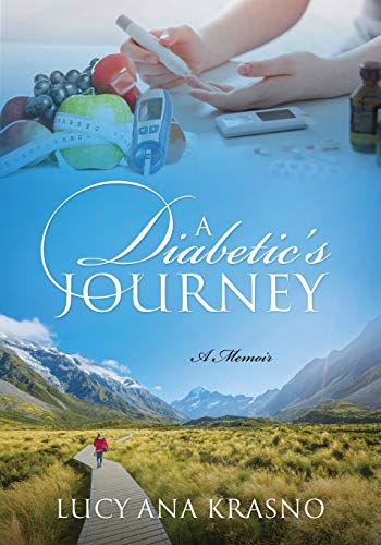 A Diabetic's Journey: A Memoir A Diabetic's Journey: A Memoir