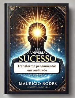 Livro A Lei Universal do Sucesso: Transforme Pensamentos em Realidade