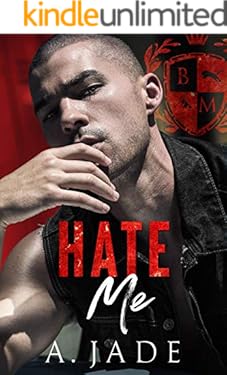 Hate Me : A Dark Bully Romance