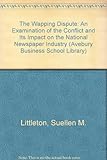 Image de The Wapping Dispute: An Examination of the Conflict and Its Impact on the National Newspaper Industry (Avebury Business School Library)