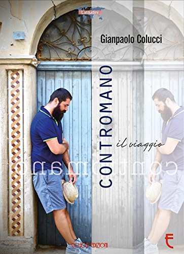Contromano. Il viaggio - Gianpaolo Colucci