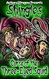 Curse of the Three-Eyed Squid (Shingles Book 18) by Robert Bevan, Authors and Dragons