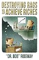 Destroying Rags to Achieve Riches