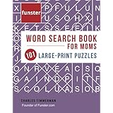 Funster Word Search Book for Moms 101 Large-Print Puzzles: Brain exercise that mom will love