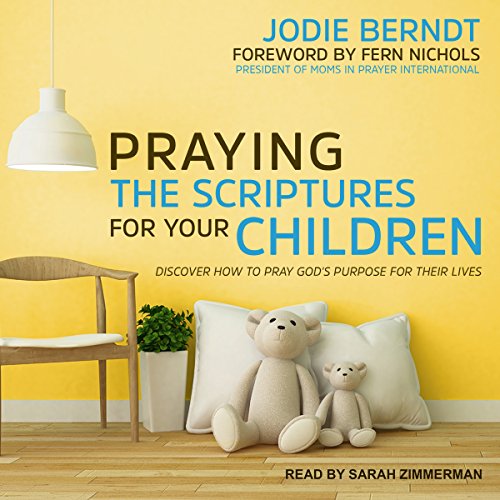 F.R.E.E Praying the Scriptures for Your Children: Discover How to Pray God's Purpose for Their Lives<br />[W.O.R.D]