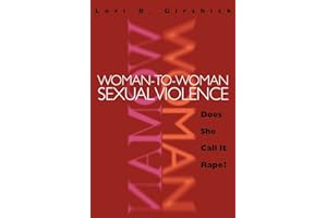 Woman-to-Woman Sexual Violence: Does She Call It Rape?