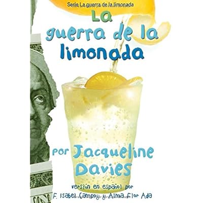 La Guerra de la Limonada = The Lemonade War La Guerra de la Limonada = The Lemonade War