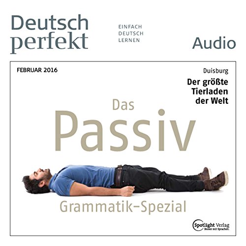 Deutsch perfekt Audio - Grammatik Spezial. 2/2016: Deutsch lernen Audio - Das Passiv