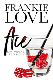 ACE: Las Vegas Bad Boys by [Love, Frankie]