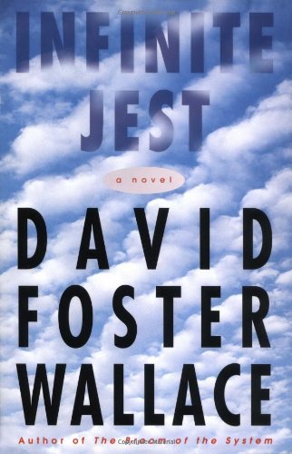 By David Foster Wallace: Infinite Jest: A Novel