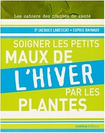Soigner les petits maux de l'hiver par les plantes