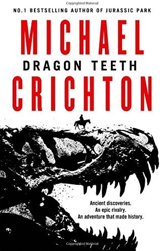 Dragon Teeth: Michael Crichton