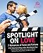 Spotlight on Love: 7 Romances of Fame & Fortune